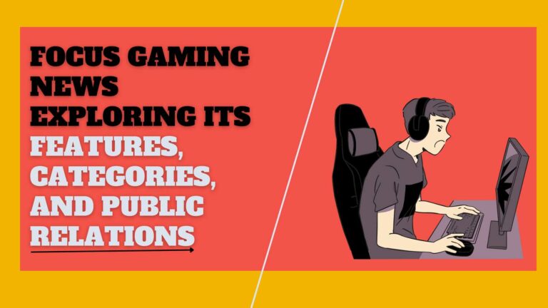 features categories and public relations of focus gaming news featured