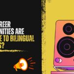 what career opportunities are available to bilingual speakers featured