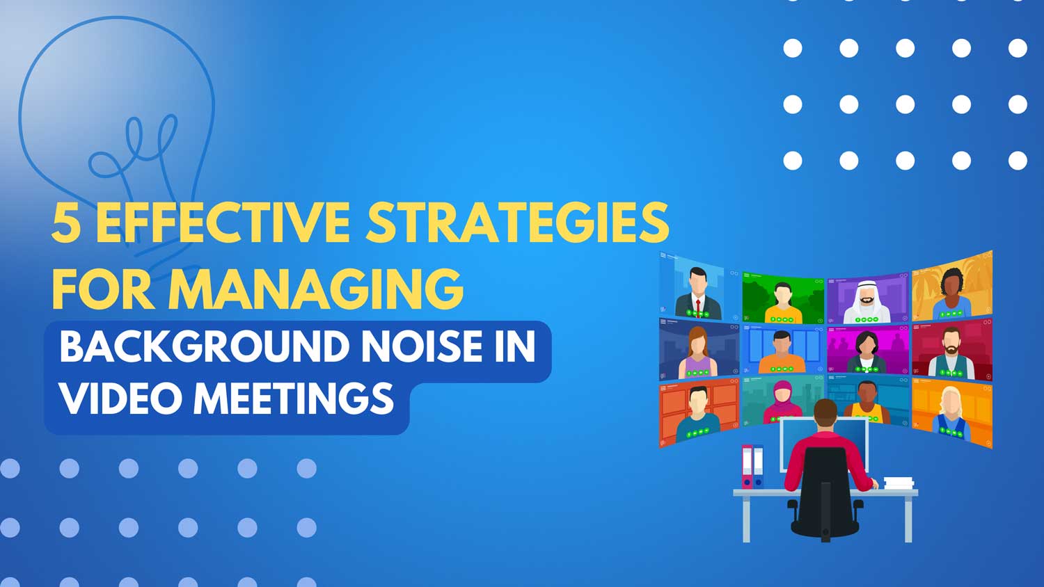 managing background noise in video meetings featured