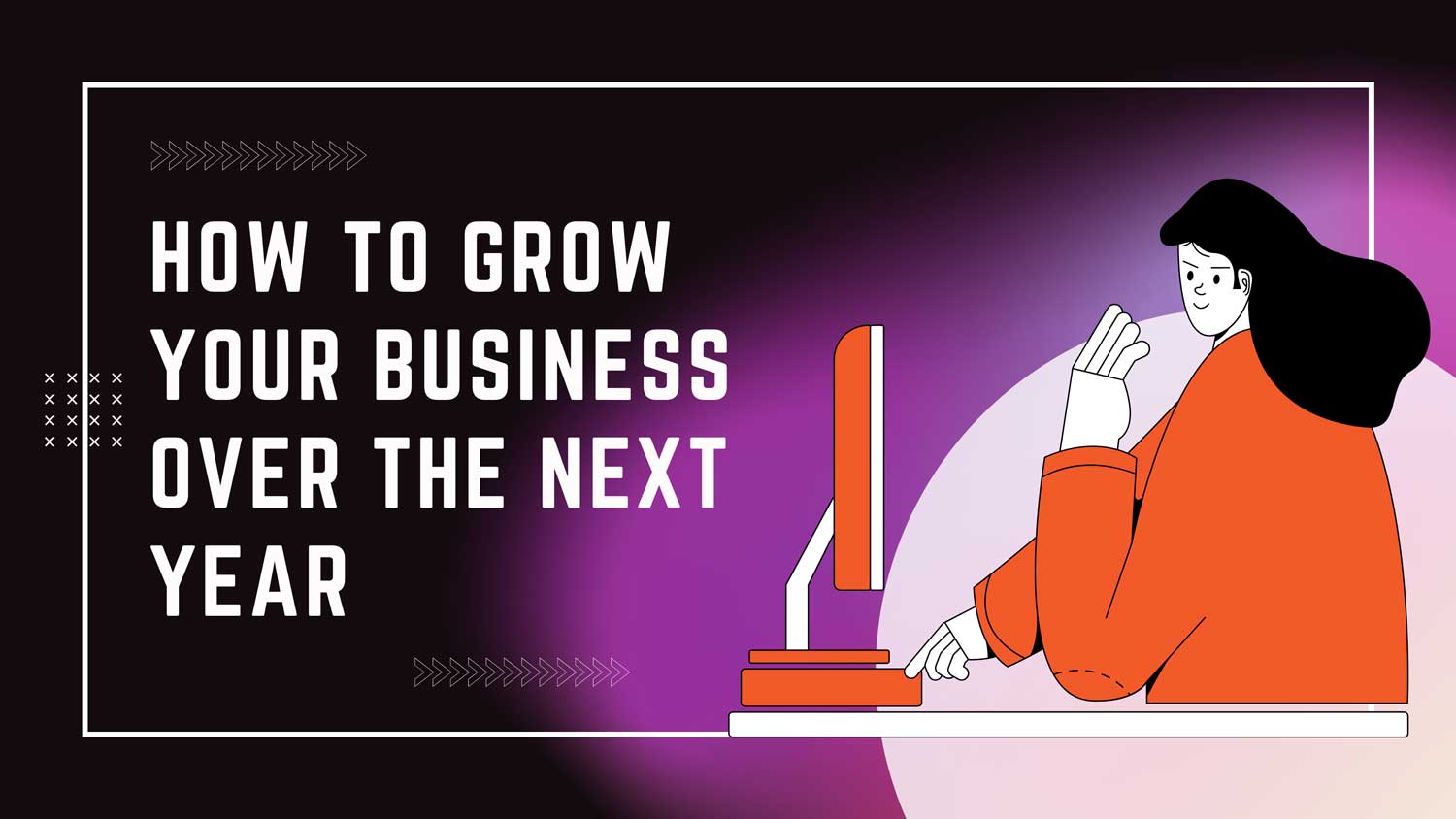 how to grow your business over next year featured