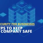 steps to keep your company safe featured
